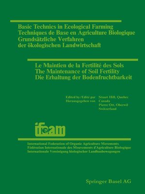 cover image of Basic Technics in Ecological Farming / Techniques de Base en Agriculture Biologique / Grundsätzliche Verfahren der ökologischen Landwirtschaft / Le Maintien de la Fertilité des Sols / the Maintenance of Soil Fertility / Die Erhaltung der Bodenfruchtb